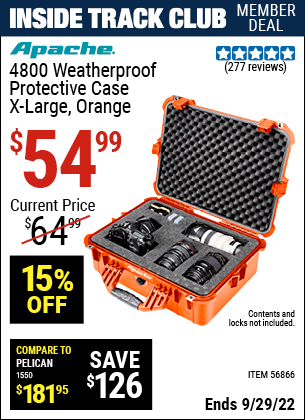 Inside Track Club members can buy the APACHE 4800 Weatherproof Protective Case (Item 56866) for $54.99, valid through 9/29/2022.