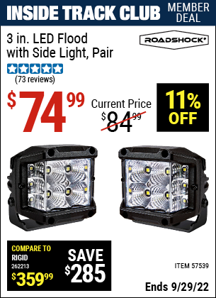 Inside Track Club members can buy the ROADSHOCK 3 In. LED Flood With Side Light, Pair (Item 57539) for $74.99, valid through 9/29/2022.