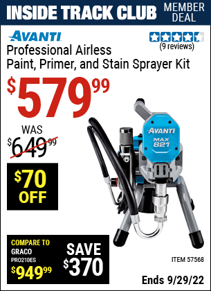 Inside Track Club members can buy the AVANTI Professional Airless Paint – Primer & Stain Sprayer Kit (Item 57568) for $579.99, valid through 9/29/2022.