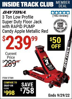 Inside Track Club members can buy the DAYTONA 3 Ton Low Profile Super Duty Rapid Pump® Floor Jack – Red (Item 57589) for $239.99, valid through 9/29/2022.
