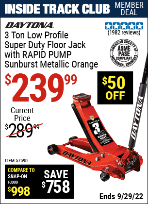Inside Track Club members can buy the DAYTONA 3 Ton Low Profile Super Duty Rapid Pump® Floor Jack – Orange (Item 57590) for $239.99, valid through 9/29/2022.