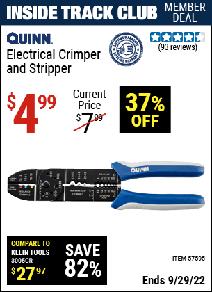 Inside Track Club members can buy the QUINN Electrical Crimper and Stripper (Item 57595) for $4.99, valid through 9/29/2022.
