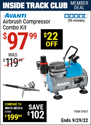 Inside Track Club members can buy the AVANTI Airbrush Compressor Combo Kit (Item 57637) for $97.99, valid through 9/29/2022.