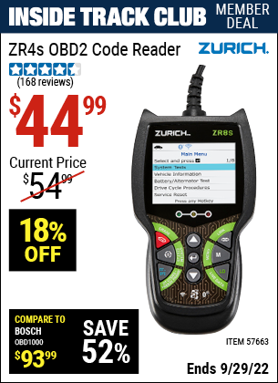 Inside Track Club members can buy the ZURICH ZR4S OBD2 Code Reader (Item 57663) for $44.99, valid through 9/29/2022.