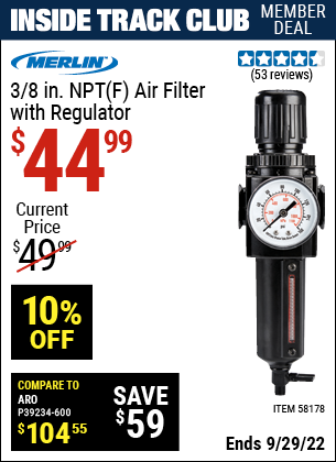 Inside Track Club members can buy the MERLIN 3/8 In. NPT(F) Air Filter With Regulator (Item 58178) for $44.99, valid through 9/29/2022.