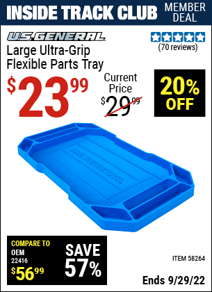 Inside Track Club members can buy the U.S. GENERAL Large Ultra-Grip Flexible Parts Tray (Item 58264) for $23.99, valid through 9/29/2022.
