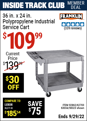 Inside Track Club members can buy the FRANKLIN 36 in. x 24 in. Polypropylene Industrial Service Cart (Item 58323/92862) for $109.99, valid through 9/29/2022.
