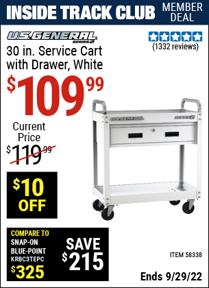 Inside Track Club members can buy the U.S. GENERAL 30 in. Service Cart with Drawer (Item 58338) for $109.99, valid through 9/29/2022.