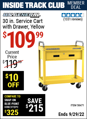 Inside Track Club members can buy the U.S. GENERAL 30 in. Service Cart with Drawer (Item 58471) for $109.99, valid through 9/29/2022.