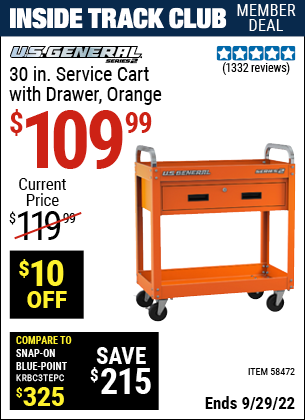 Inside Track Club members can buy the U.S. GENERAL 30 in. Service Cart with Drawer (Item 58472) for $109.99, valid through 9/29/2022.