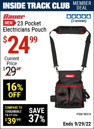 Inside Track Club members can buy the BAUER 23 Pocket Electricians Pouch (Item 58519) for $24.99, valid through 9/29/2022.