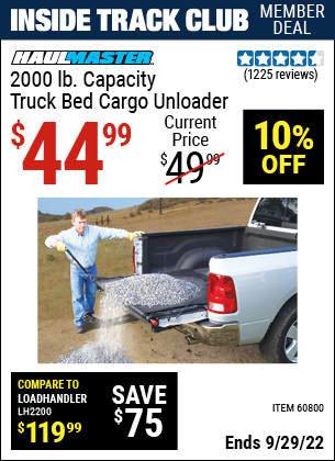 Inside Track Club members can buy the HAUL-MASTER 2000 lb. Capacity Truck Bed Cargo Unloader (Item 60800) for $44.99, valid through 9/29/2022.
