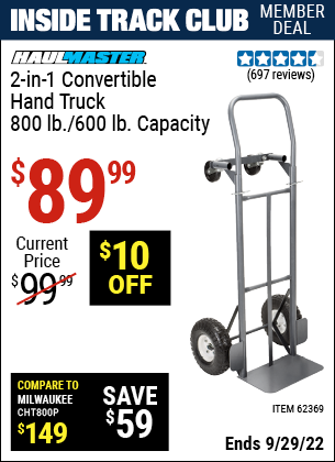 Inside Track Club members can buy the HAUL-MASTER 2-in-1 Convertible Hand Truck (Item 62369) for $89.99, valid through 9/29/2022.