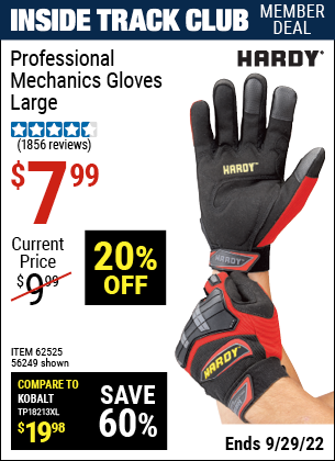 Inside Track Club members can buy the HARDY Professional Mechanic's Gloves Large (Item 62525/62525) for $7.99, valid through 9/29/2022.