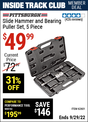 Inside Track Club members can buy the PITTSBURGH AUTOMOTIVE Slide Hammer and Bearing Puller Set 5 Pc. (Item 62601) for $49.99, valid through 9/29/2022.