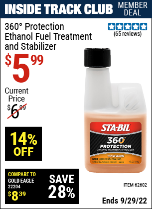 Inside Track Club members can buy the STA-BIL Sta-Bil Protection Ethanol Fuel Treatment & Stabilizer 4 fl. oz. (Item 62602) for $5.99, valid through 9/29/2022.
