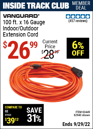 Inside Track Club members can buy the VANGUARD 100 ft. x 16 Gauge Indoor/Outdoor Extension Cord (Item 62940/63449) for $26.99, valid through 9/29/2022.