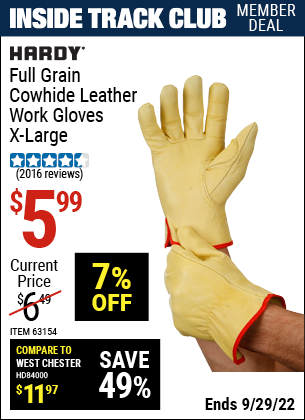 Inside Track Club members can buy the HARDY Full Grain Leather Work Gloves X-Large (Item 63154) for $5.99, valid through 9/29/2022.