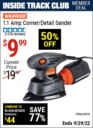 Inside Track Club members can buy the WARRIOR Palm Detail Sander (Item 63976) for $9.99, valid through 9/29/2022.