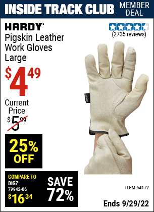 Inside Track Club members can buy the HARDY Pigskin Leather Work Gloves Large (Item 64172) for $4.49, valid through 9/29/2022.
