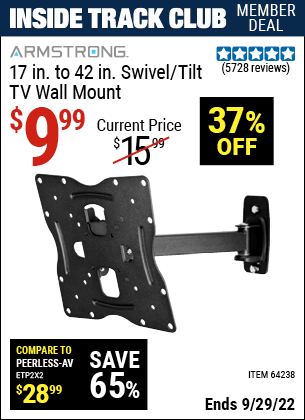Inside Track Club members can buy the ARMSTRONG 17 In. To 42 In. Swivel/Tilt TV Wall Mount (Item 64238) for $9.99, valid through 9/29/2022.