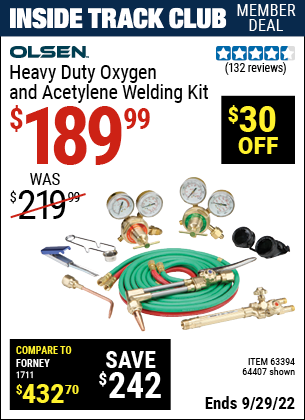 Inside Track Club members can buy the OLSEN Heavy Duty Oxygen and Acetylene Welding Kit (Item 64407/63394) for $189.99, valid through 9/29/2022.