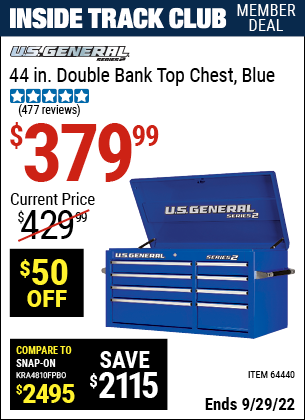 Inside Track Club members can buy the U.S. GENERAL 44 in. Double Bank Blue Top Chest (Item 64440) for $379.99, valid through 9/29/2022.