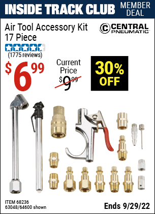 Inside Track Club members can buy the CENTRAL PNEUMATIC Air Tool Accessory Kit 17 Pc. (Item 64600/68236/63048) for $6.99, valid through 9/29/2022.