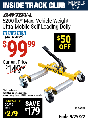 Inside Track Club members can buy the DAYTONA 5200 Lb. Max Vehicle Weight Ultra-Mobile Self-Loading Dolly (Item 64601) for $99.99, valid through 9/29/2022.