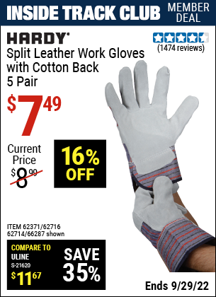Inside Track Club members can buy the HARDY Split Leather Work Gloves with Cotton Back 5 Pr. (Item 66287/62371/62716/62714) for $7.49, valid through 9/29/2022.