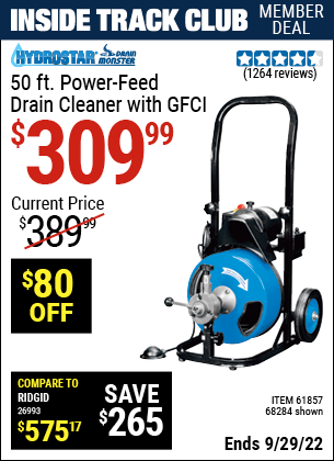 Inside Track Club members can buy the PACIFIC HYDROSTAR 50 Ft. Commercial Power-Feed Drain Cleaner with GFCI (Item 68284/61857) for $309.99, valid through 9/29/2022.