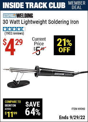 Inside Track Club members can buy the CHICAGO ELECTRIC 30 Watt Lightweight Soldering Iron (Item 69060) for $4.29, valid through 9/29/2022.