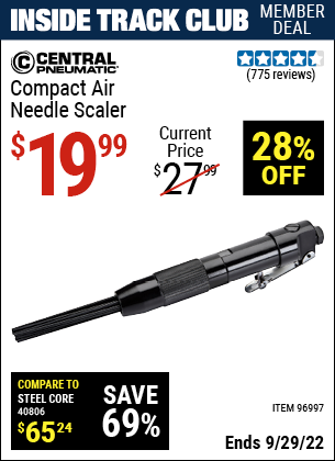 Inside Track Club members can buy the CENTRAL PNEUMATIC Compact Air Needle Scaler (Item 96997) for $19.99, valid through 9/29/2022.