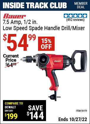 Inside Track Club members can buy the BAUER 1/2 In. Heavy Duty Low Speed Spade Handle Drill/Mixer (Item 56179) for $54.99, valid through 10/27/2022.