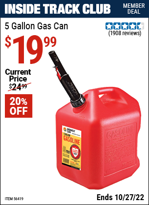 Inside Track Club members can buy the MIDWEST CAN 5 Gallon Gas Can (Item 56419) for $19.99, valid through 10/27/2022.