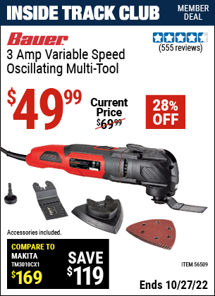 Inside Track Club members can buy the BAUER 3A Variable Speed Oscillating Multi-Tool (Item 56509) for $49.99, valid through 10/27/2022.