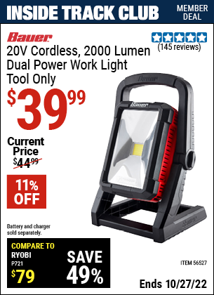 Inside Track Club members can buy the BAUER 20V/120V Hypermax Lithium-Ion Dual Power Cordless 2000 Lumens Work Light (Item 56527) for $39.99, valid through 10/27/2022.