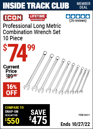 Inside Track Club members can buy the ICON Professional Long Metric Combination Wrench Set, 10 Pc. (Item 56611) for $74.99, valid through 10/27/2022.