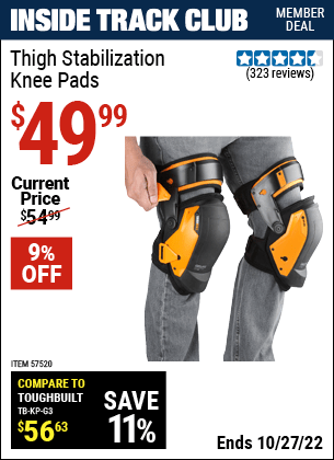 Inside Track Club members can buy the TOUGHBUILT Thigh Stabilization Knee Pads (Item 57520) for $49.99, valid through 10/27/2022.