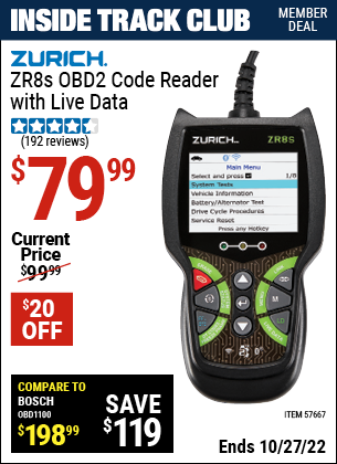 Inside Track Club members can buy the ZURICH ZR8S OBD2 Code Reader with Live Data (Item 57667) for $79.99, valid through 10/27/2022.