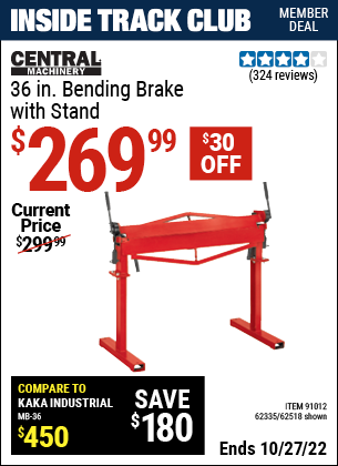 Inside Track Club members can buy the CENTRAL MACHINERY 36 in. Metal Brake with Stand (Item 62518/91012/62335) for $269.99, valid through 10/27/2022.