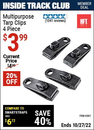 Inside Track Club members can buy the HFT Multipurpose Tarp Clips 4 Pc. (Item 63067) for $3.99, valid through 10/27/2022.