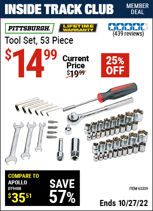 Inside Track Club members can buy the PITTSBURGH Tool Set 53 Pc. (Item 63339) for $14.99, valid through 10/27/2022.