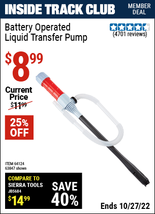Inside Track Club members can buy the Battery Operated Liquid Transfer Pump (Item 63847/64124) for $8.99, valid through 10/27/2022.