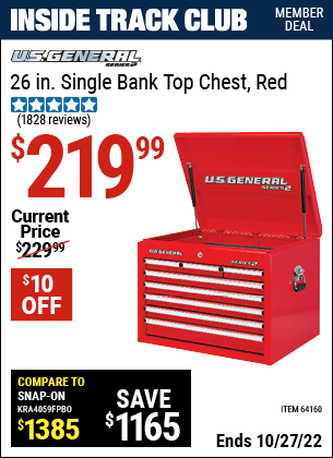 Inside Track Club members can buy the U.S. GENERAL 26 in. Single Bank Red Top Chest (Item 64160) for $219.99, valid through 10/27/2022.