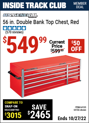 Inside Track Club members can buy the U.S. GENERAL 56 in. Double Bank Red Top Chest (Item 64166/64135) for $549.99, valid through 10/27/2022.
