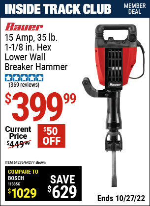 Inside Track Club members can buy the BAUER 15 Amp 35 lb. Pro Demolition Hammer Kit (Item 64277/64276) for $399.99, valid through 10/27/2022.