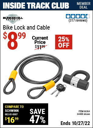 Inside Track Club members can buy the BUNKER HILL SECURITY Bike Lock And Cable (Item 64400/66364) for $8.99, valid through 10/27/2022.