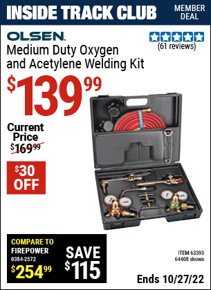 Inside Track Club members can buy the CHICAGO ELECTRIC Oxygen and Acetylene Welding Kit (Item 64408/63393) for $139.99, valid through 10/27/2022.