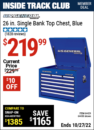 Inside Track Club members can buy the U.S. GENERAL 26 in. Single Bank Blue Top Chest (Item 64430/64429) for $219.99, valid through 10/27/2022.